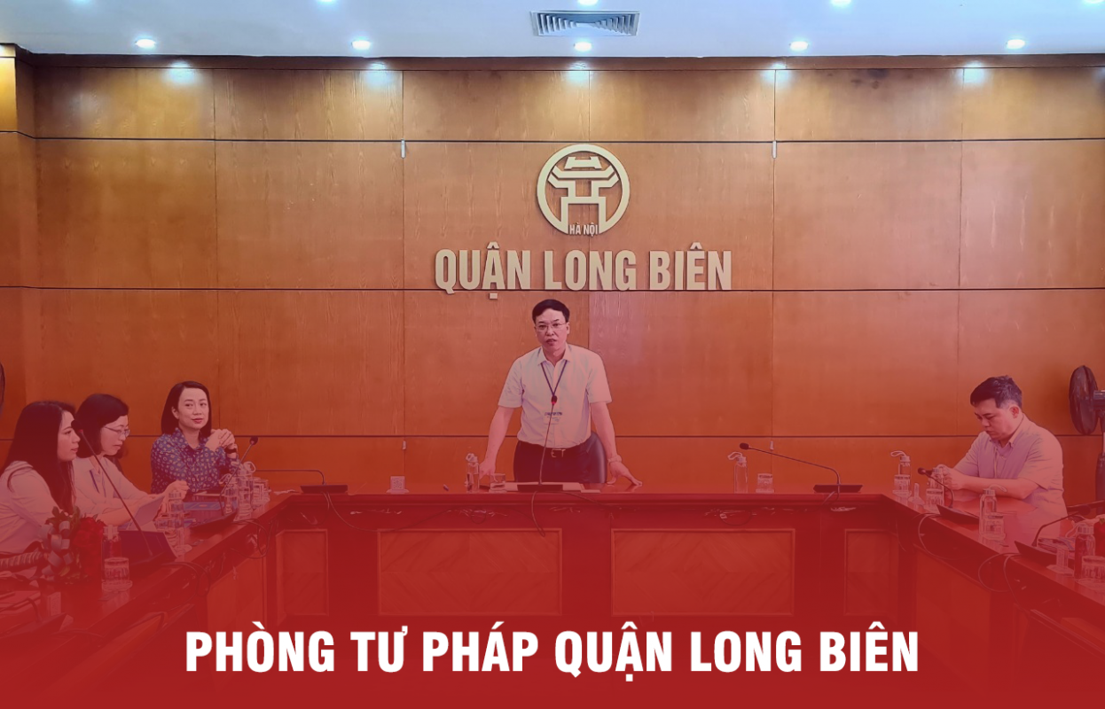 Thông tin, địa chỉ phòng tư pháp quận Long Biên, TP. Hà Nội