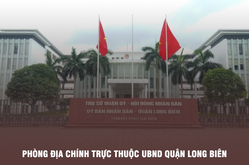 Thông tin địa chỉ Phòng địa chính quận Long Biên, TP. Hà Nội