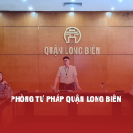 Thông tin và địa chỉ phòng Tư pháp quận Long Biên, TP. Hà Nội