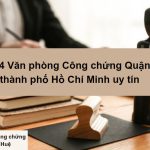 Top 4 Văn phòng Công chứng Quận 3, thành phố Hồ Chí Minh lâu đời