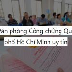 Danh sách Văn phòng Công chứng Quận 4, thành phố Hồ Chí Minh uy tín